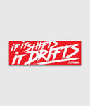 If it Shifts, It Drifts! - Hardtuned