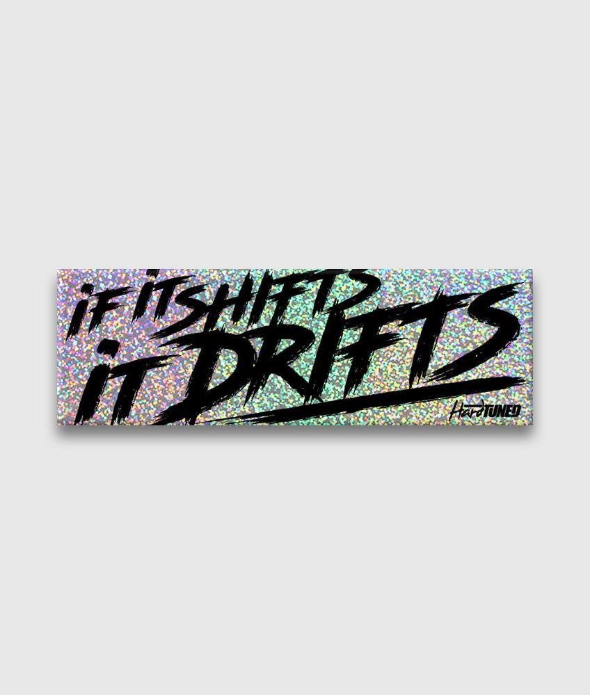 If It Shifts It Drifts Sticker - Glitter - Hardtuned